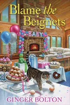 Blame the Beignets, Paperback/Ginger Bolton