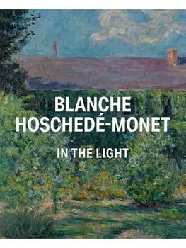 Blanche Hoschede-Monet in the Light, Hardback/***
