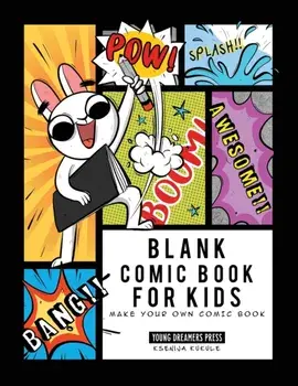 Blank Comic Book for Kids: Make Your Own Comic Book, Draw Your Own Comics, Sketchbook for Kids and Adults, Paperback/***