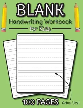 Blank Handwriting Workbook for Kids: 100 Pages of Blank Practice Paper! (Dotted Line Paper), Paperback/***