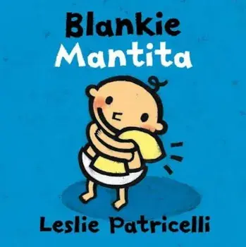 Blankie/Mantita, Hardcover/Leslie Patricelli