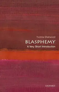Blasphemy: A Very Short Introduction, Paperback/***