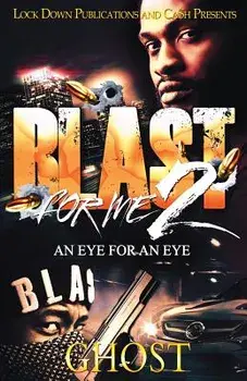 Blast for Me 2: An Eye for an Eye, Paperback/Ghost