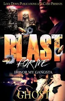 Blast for Me: Honor My Gangsta, Paperback/Ghost