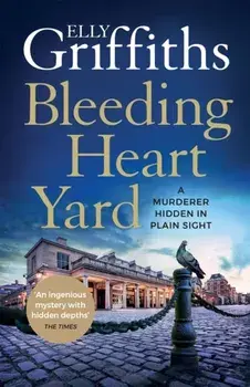 Bleeding Heart Yard. Breathtaking thriller from the bestselling author of the Ruth Galloway books, Paperback/***