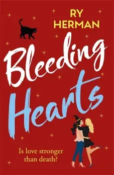 Bleeding Hearts, Paperback/Ry Herman