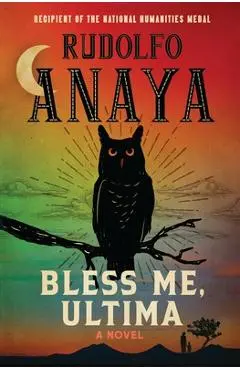 Bless Me, Ultima - Rudolfo Anaya