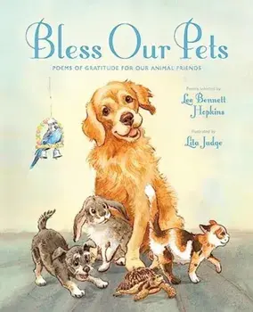 Bless Our Pets. Poems of Gratitude for Our Animal Friends, Hardback/***