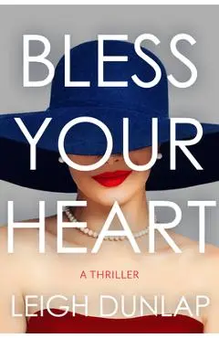 Bless Your Heart - Leigh Dunlap