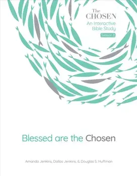 Blessed Are the Chosen, 2. An Interactive Bible Study, Paperback/Douglas S Huffman