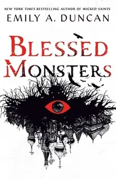 Blessed Monsters, Paperback/Emily A. Duncan