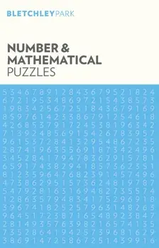 Bletchley Park Number and Mathematical Puzzles, Paperback/Arcturus Publishing