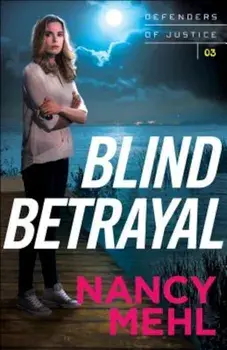 Blind Betrayal, Paperback/Nancy Mehl