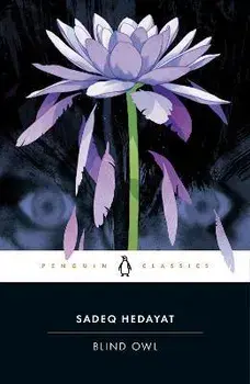 Blind Owl, Paperback/Sadeq Hedayat