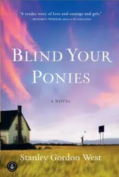 Blind Your Ponies, Paperback/Stanley Gordon West