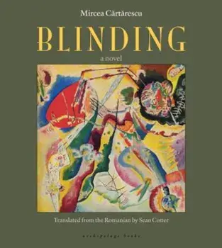 Blinding, Paperback/Mircea Cartarescu