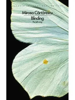 Blinding: The Left Wing, Paperback/Mircea Cartarescu