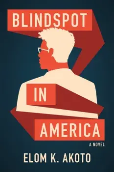 Blindspot in America, Paperback/Elom K. Akoto