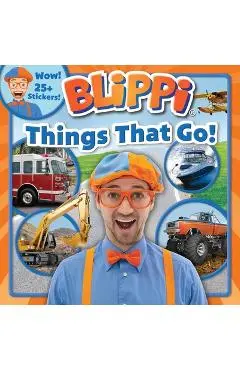 Blippi: Things That Go! - Thea Feldman