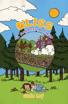 Bliss. A Daydream Away, Paperback/Jade Lof