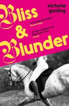Bliss & Blunder. Main, Paperback/Victoria Gosling