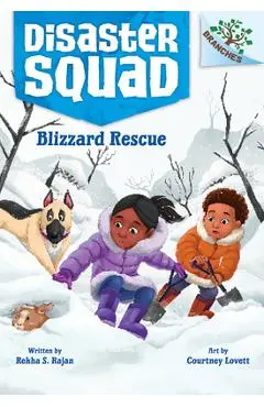 Blizzard Rescue: A Branches Book (Disaster Squad #3) - Rekha S. Rajan