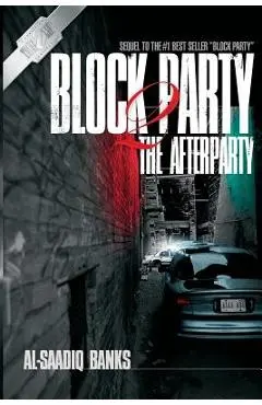Block Party 2: The Afterparty - Al-saadiq Banks