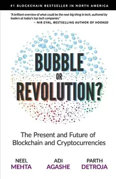 Blockchain Bubble or Revolution: The Present and Future of Blockchain and Cryptocurrencies, Paperback/Aditya Agashe