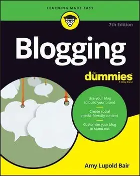 Blogging for Dummies, Paperback/Amy Lupold Bair