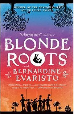 Blonde Roots - Bernardine Evaristo