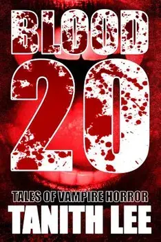 Blood 20: Tales of Vampire Horror, Paperback/Tanith Lee