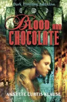 Blood and Chocolate, Paperback/Annette Curtis Klause
