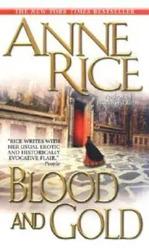 Blood and Gold, Paperback/Anne Rice