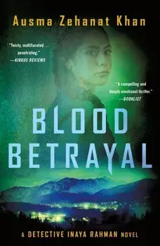 Blood Betrayal, Paperback/Ausma Zehanat Khan
