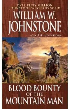Blood Bounty of the Mountain Man - William W. Johnstone