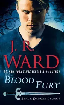Blood Fury: Black Dagger Legacy, Paperback/J. R. Ward