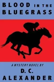 Blood in the Bluegrass, Paperback/D. C. Alexander