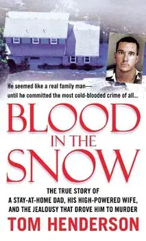 Blood in the Snow, Paperback/Tom Henderson