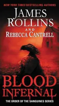 Blood Infernal, Paperback/James Rollins