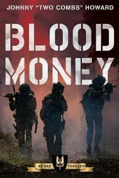 Blood Money. An SAS Thriller, Paperback/Johnny Two Combs Howard