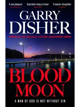 Blood Moon. Hal Challis Investigation 5, Main, Paperback/Garry Disher