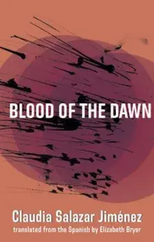 Blood of the Dawn, Paperback/Claudia Salazar