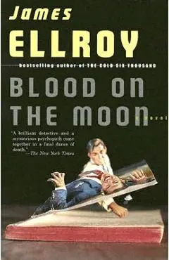 Blood on the Moon - James Ellroy