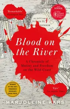 Blood on the River. A Chronicle of Mutiny and Freedom on the Wild Coast, Main, Paperback/Marjoleine Kars