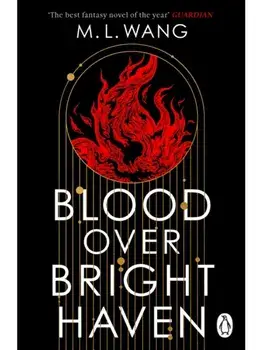 Blood Over Bright Haven, Paperback/M. L. Wang