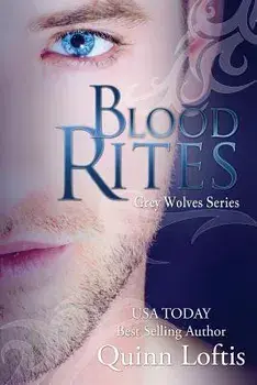 Blood Rites, Book 2 in the Grey Wolves Series, Paperback/Quinn Loftis