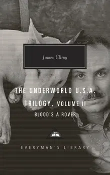 Blood's a Rover. Underworld U.S.A. Trilogy Vol. 2, Hardback/James Ellroy