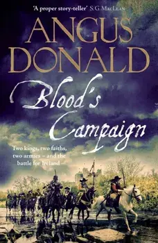 Blood's Campaign. There can only be one victor . . ., Hardback/Angus Donald