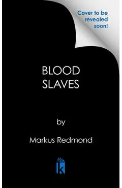 Blood Slaves - Markus Redmond