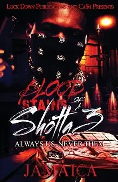 Blood Stains of a Shotta 3: Always Us, Never Them - Jamaica